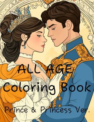 ALL AGE Coloring Book: Prince & Princess Ver.