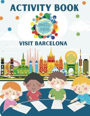Travel Activities for Kids - BARCELONA: Age 5-12 Activity Book: A fun way to engage kids when travelling abroad