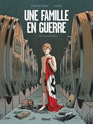 Une famille en guerre - Tome 01: Le pays perdu