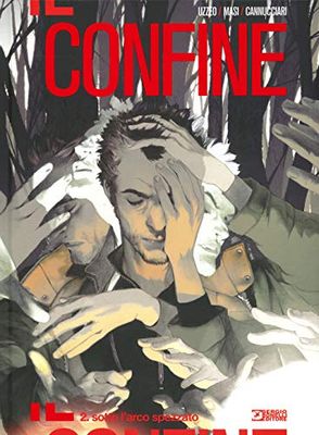 Il confine. Sotto l'arco spezzato (Vol. 2)
