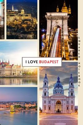 Budapest Memories: Architectural Splendor & City Lights: 200-Page Squared Notebook - Capture Your Hungarian Adventures