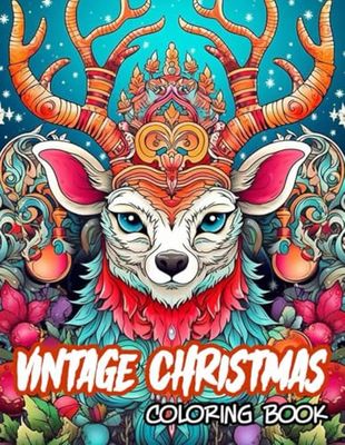 Vintage Christmas Coloring Book: 45+ Amazing Vintage Christams Designs | Perfect Gifts