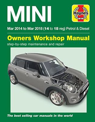 Mini Petrol & Diesel (Mar '14 - '18) Haynes Repair Manual: Complete coverage for your vehicle