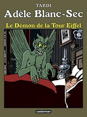 Adèle Blanc Sec - Le démon de la Tour Eiffel - Tome 2