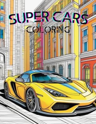Super Cars: Advanced Details Coloring Book