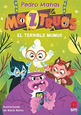 El terrible Mumus/ The Terrible Mumus