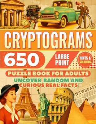 Cryptograms Puzzle Book for Adults: 650 Large Print Random and Curious Facts: Clues included | Solve the Code, Unlock the Facts | Large Print 8x11”