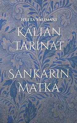 Kalian Tarinat: Sankarin Matka