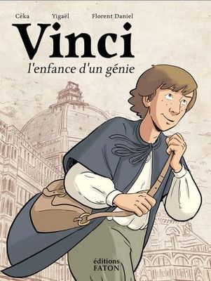 Vinci, l’enfance d’un génie