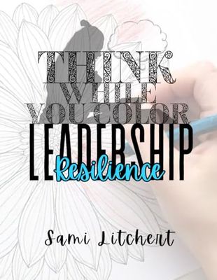 Think While You Color: Resilience: Leadership