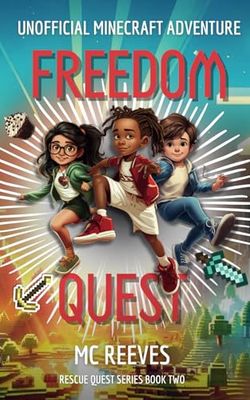 Freedom Quest (Rescue Quest Series 2): Unofficial Minecraft Adventure Books for Kids 8-12