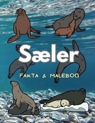 Sæler: Fakta og malebog: for børn i alderen 2 til 16 år