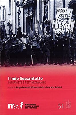 Il mio Sessantotto. interviste, ricordi, testimonianze