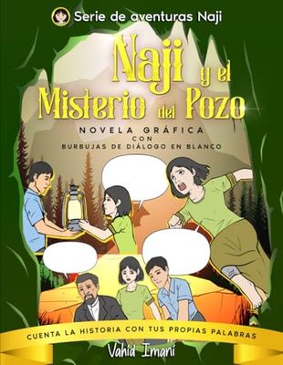 Naji y el misterio del pozo: Novela gráfica Con burbujas de diálogo en blanco, Cuenta la historia con tus propias palabras