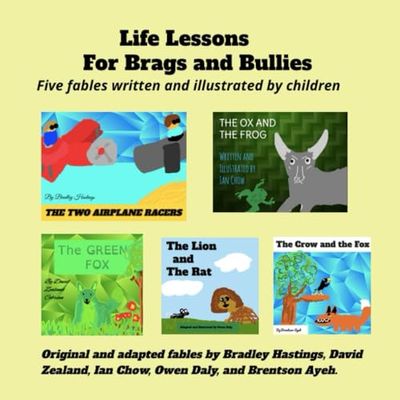 Life lessons for Brags and Bullies: Five Fables by Five Boys