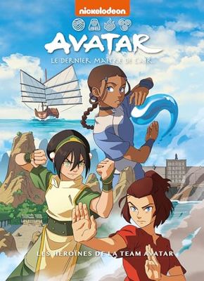 Avatar, le dernier maître de l'air - Les héroïnes de la team Avatar