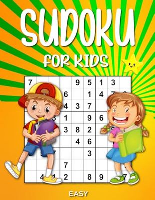Sudoku Fun for Kids: A collection of 200 easy Sudoku puzzles with full solutions, featuring simple 9x9 grids designed to boost brain power and keep kids entertained!