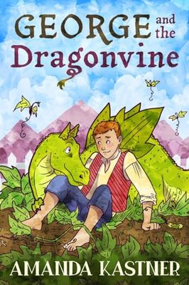 George and the Dragonvine: A Garden-Variety Fairytale About Responsibility (and Dragons)