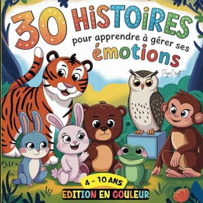 30 Histoires pour apprendre à gérer ses émotions