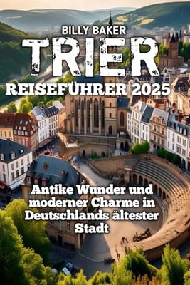 TRIER REISEFÜHRER 2025