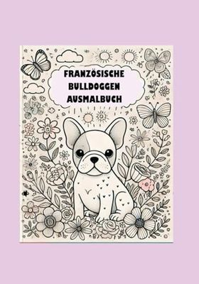 Französische Bulldoggen Ausmalbuch