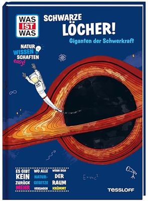 WAS IST WAS Naturwissenschaften easy! Schwarze Löcher! Giganten der Schwerkraft
