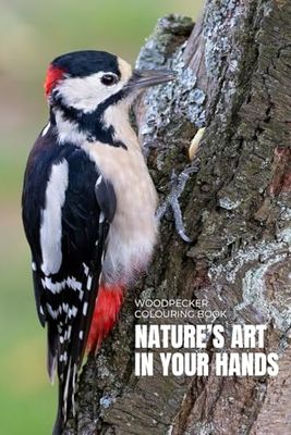 Woodpecker Colouring Book: Nature’s Art in Your Hands: Discover the Joy of Relaxation with Stunning Woodpecker Designs for Colouring