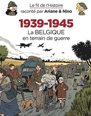 1939-1945: Tome 3, La Belgique en terrain de guerre