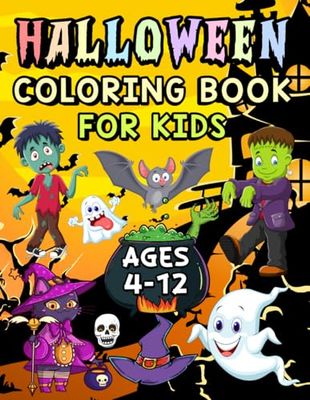 Halloween Coloring Book for Kids 4 - 12: A Quick and Easy Screen Free Way to Help Your Child Express Artistic Talent, Increase Creativity, and Enhance Fine Motor Skills