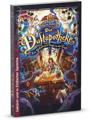 Die Duftapotheke (1). Ein Geheimnis liegt in der Luft: Ausgabe in Einfacher Sprache: Band 1 der Bestseller-Reihe ab 10 Jahren