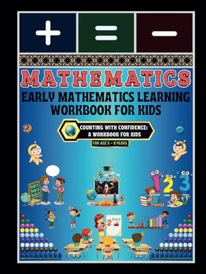 Early Mathematics Learning Workbook for Kids: -Counting with Confidence: A Workbook for Kids