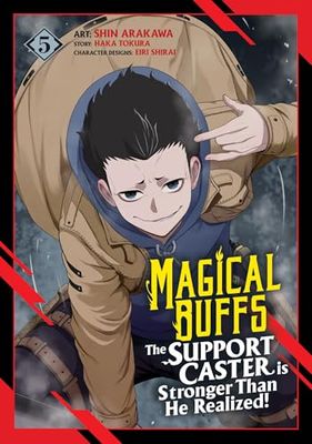 Magical Buffs: The Support Caster is Stronger Than He Realized! (Manga) Vol. 5