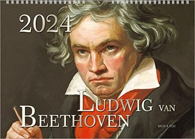 Der Beethoven-Kalender 2024, DIN A3 – ein Musik-Kalender, ein Komponisten-Kalender: Ludwig van Beethoven