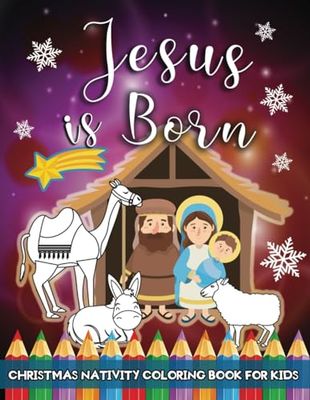 Jesus is Born Christmas Nativity Coloring Book for Kids: Religious Simple Coloring Pages for Preschool and Primary students