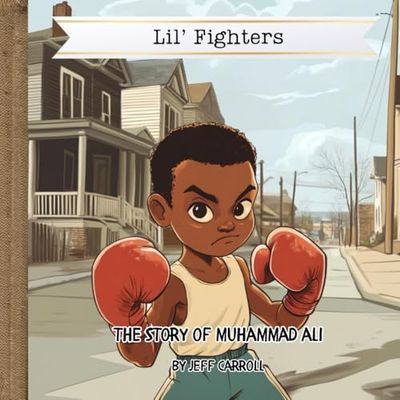 The Story of Muhammad Ali: Lil' Fighters
