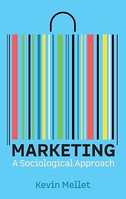Marketing: A Sociological Approach