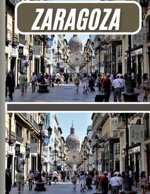 Zaragoza travel guide 2024-2025