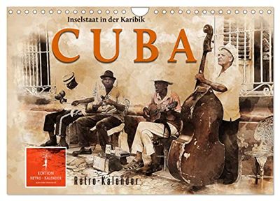 Cuba - Inselstaat in der Karibik (Wandkalender 2026 DIN A4 quer), CALVENDO Monatskalender: Kuba zwischen Aufbruch und Abriss.