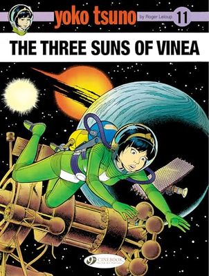 Yoko Tsuno - tome 11 The Three suns of Vinea (11): Volume 11