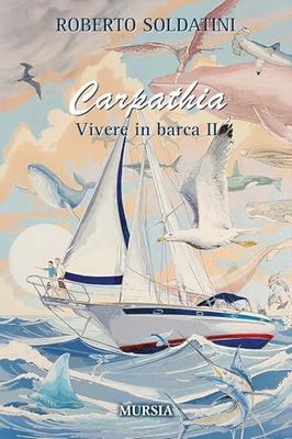 Carpathia. Vivere in barca 2