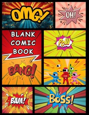 Blank Comic Book: Create Your Own Superhero Comics with Unique Panel Layouts: 108 Pages of Fun, Pre-Formatted Comic Panels to Draw, Doodle, and Write Your Own Graphic Novel
