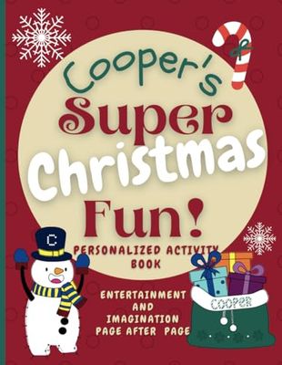Cooper's Super Christmas Fun: Delightful fun in an enchanted Christmas world through a personalized coloring and activity book for Cooper ages 2 - 8