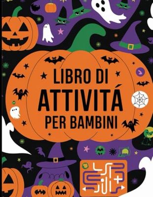 DIVERTIMENTO E APPRENDIMENTO PER HALLOWEEN: libro di attività per bambini dai 5 ai 10 anni Pagine da colorare, cruciverba e altro