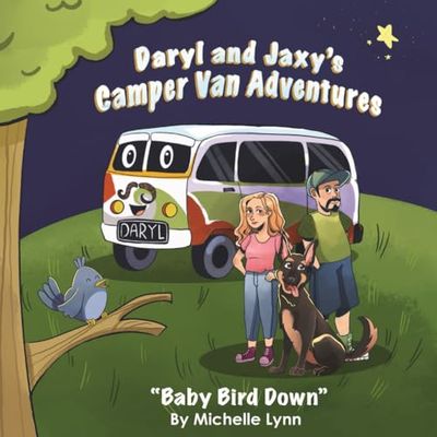 Baby Bird Down: Daryl and Jaxy's Camper Van Adventures