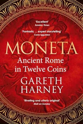 Moneta: Ancient Rome in Twelve Coins