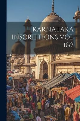 Karnataka Inscriptions Vol 1&2