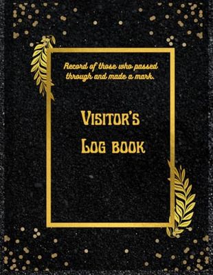 Visitor’s Log Book: A record of those who passed through and made a mark.