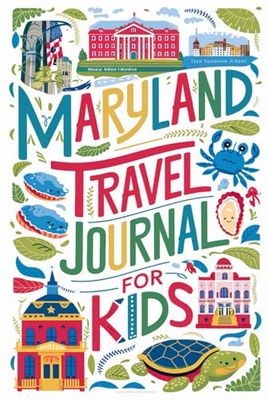 Maryland Travel Journal for Kids: With Prompts to Record Your Big Adventures