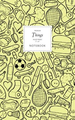 Things Notebook - Ruled Pages - 5x8 - Premium: (Yellow Edition) Fun notebook 96 ruled/lined pages (5x8 inches / 12.7x20.3cm / Junior Legal Pad / Nearly A5)