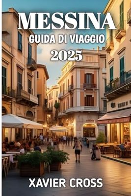 Messina Guida Di Viaggio 2025
